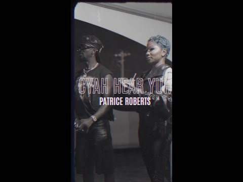 Patrice Roberts - Cyah Hear Yuh (Official Fan Video)