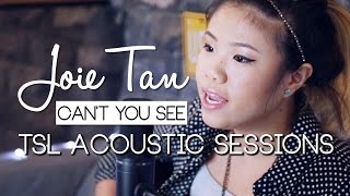 Can&#39;t You See (Acoustic) - Joie Tan | TSL Acoustic Sessions
