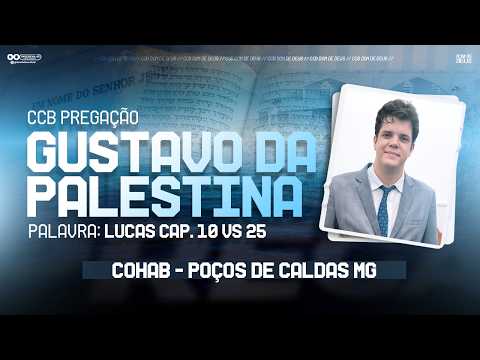CCB PREGAÇÃO GUSTAVO DA PALESTINA - CULTO POÇOS DE CALDAS - MG