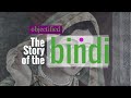 Objectified: The Story of The Bindi