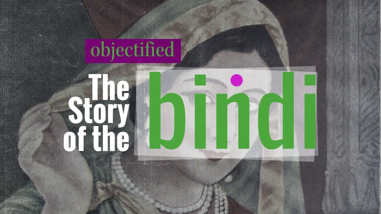 Objectified — The Story of The Bindi