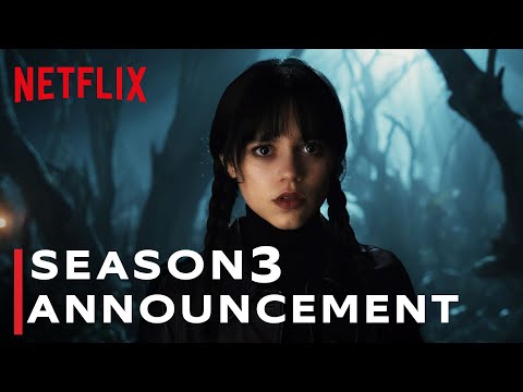 WEDNESDAY ADDAMS | SEASON 3 ANNOUNCEMENT | Netflix