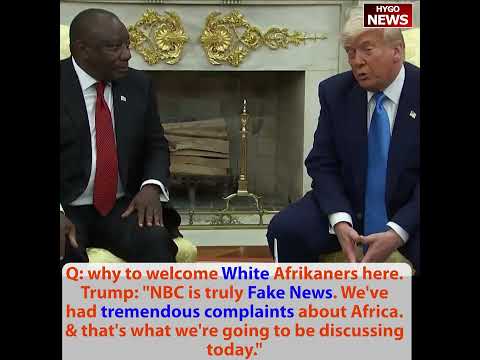Trump to NBC on Afrikaner Refugees: 'That Is Truly Fake News -- They Ask Pointed Questions, They're Statements'; Trump on SA: 'End of the Country If Not Resolved -- Stadium with 100,000 People, That's a Big Movement'
