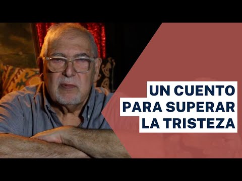 Jorge Bucay - A story to overcome sadness