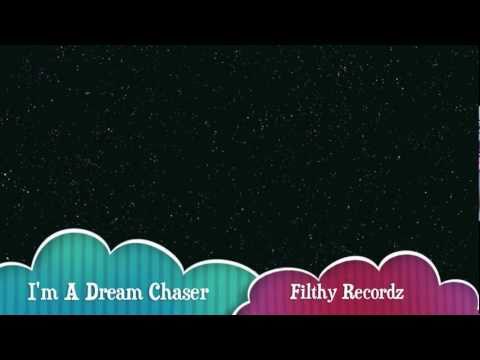 Filthy Recordz - I'm A Dream Chaser [OFFiCIAL LYRIC VIDEO]