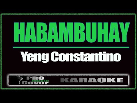 Habambuhay - YENG CONSTANTINO (KARAOKE)