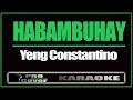 Habambuhay - YENG CONSTANTINO (KARAOKE)