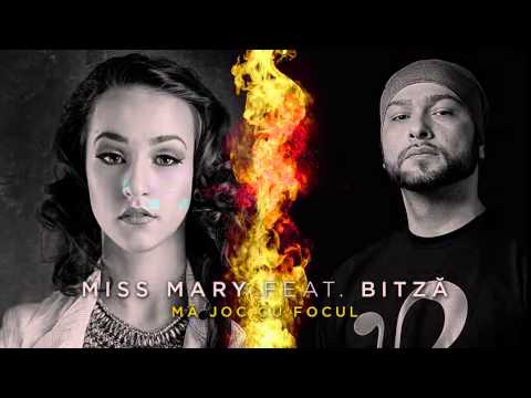 Miss Mary feat  Bitza   Ma joc cu focul   YouTube