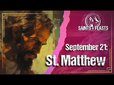 September 21: St. Matthew, Apostle & Evangelist