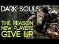 Dark Souls: The Main Reason New Players Give Up ...