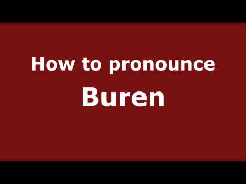 How to Pronounce Buren - PronounceNames.com