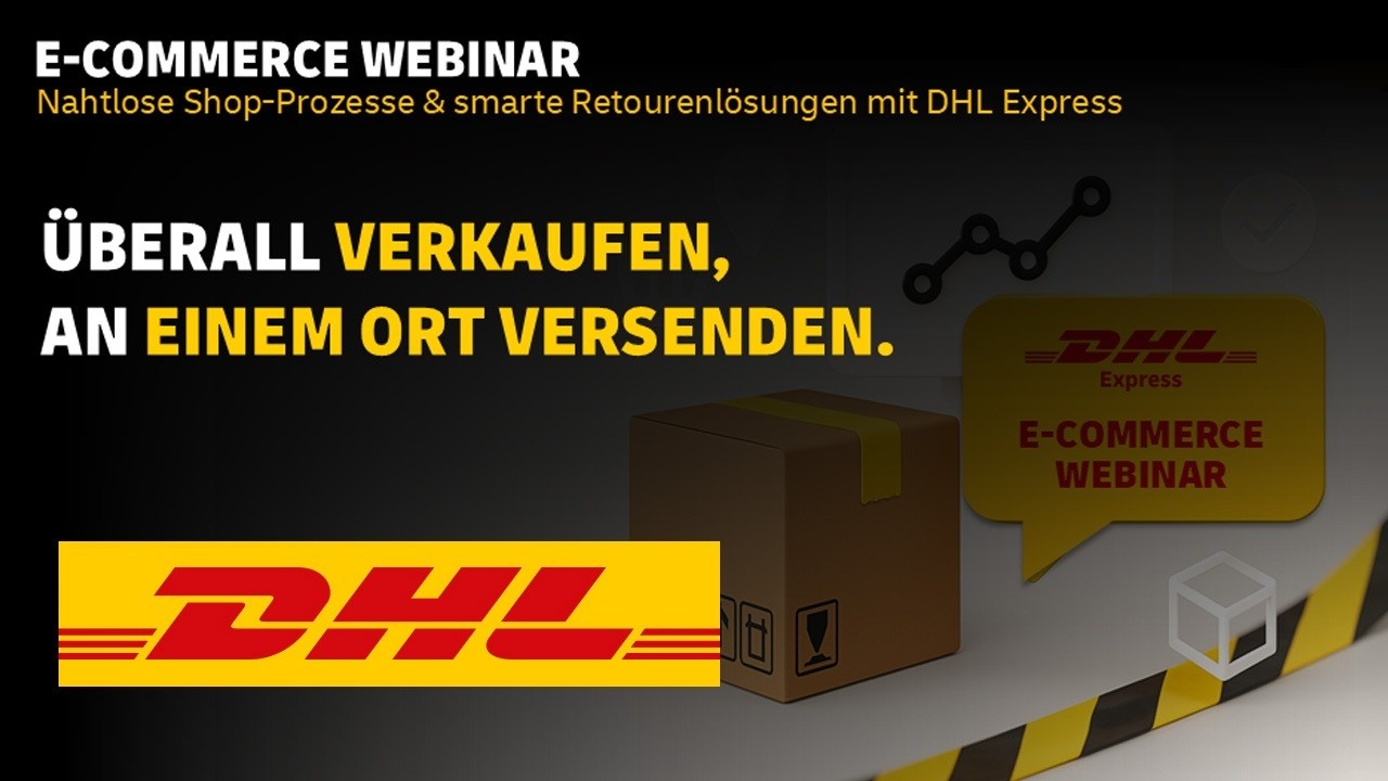 E Commerce Webinar 2025: Smarte Shop- & Retourenprozesse mit DHL Express