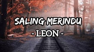 Download lagu Saling Merindu - Leon (Lirik) mp3