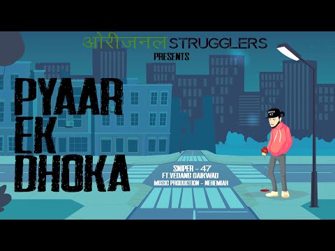 PYAAR EK DHOKA | Official Rap Song | SNIPER-47 Ft. VEDANG GAIKWAD | NEHEMIAH | NAGPUR