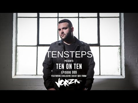 Tensteps presents Ten On Ten - Ep #009 w/ Jorza Guest Mix
