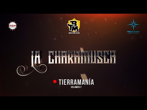 Banda Tierra Mojada - La Charamusca (Tierramanía Volumen 2)