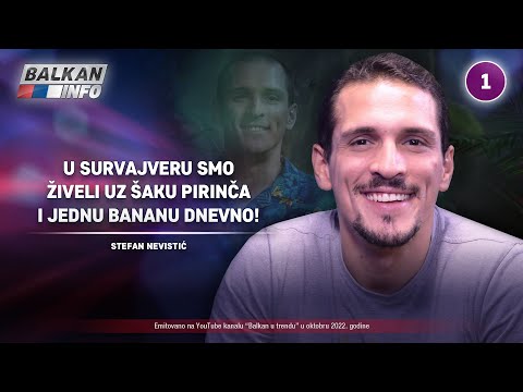 INTERVJU: Stefan Nevistić - U Survajveru smo živeli uz šaku pirinča i bananu dnevno! (8.10.2022)