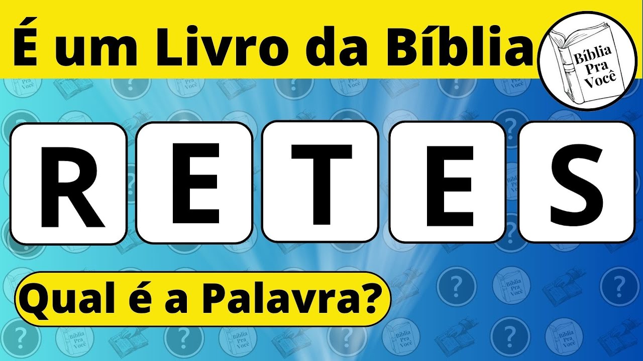 Descubra Qual é o Livro da Bíblia Com as Letras Embaralhadas | Quiz Para Testar Sua Mente