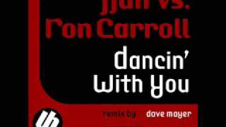 Jjah vs Ron Carroll - Dancin' With You (Dave Mayer mix)