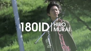 180 ID Hiro Murai