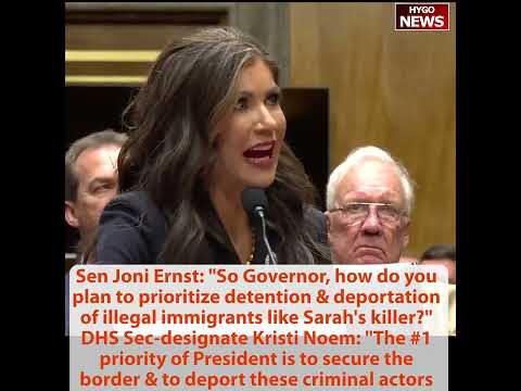 Kristi Noem: nation is nation with borders or we're no nation at all; number one priority deport