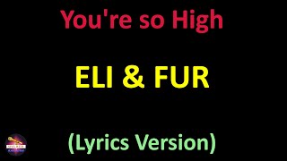 Download lagu Eli Fur You re so High... mp3