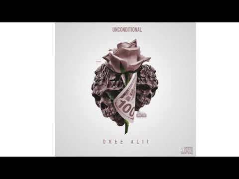 Dree Alii - Unconditional ( Prod By Plaino)