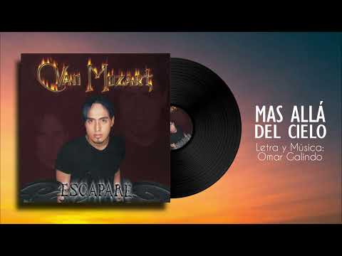 VAN MOZART Omar Galindo - MAS ALLA DEL CIELO