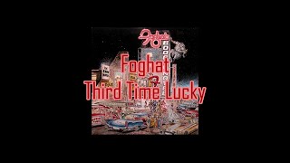 Foghat - &quot;Third Time Lucky&quot; HQ/With Onscreen Lyrics!