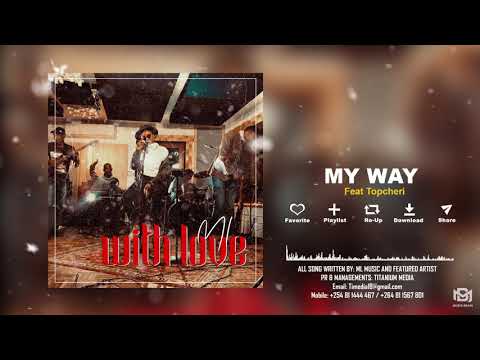 ML - My Way ft  TopCheri
