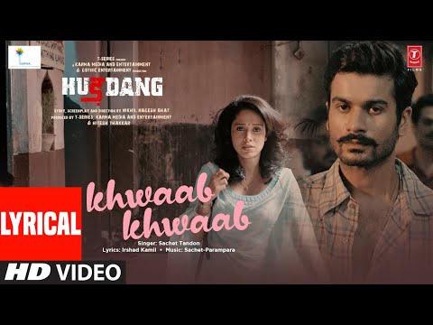 LYRICAL: Khwaab Khwaab | Hurdang | Sunny Kaushal, Nushrratt |Sachet-Parampara, Irshad K, Bhushan K