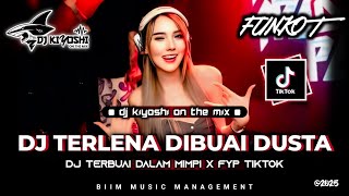 Download lagu DJ Kiyoshi™ - BEST FUNKOT‼️|| DJ TERLENA DIBUAI DUSTA‼️|| DJ TERBUAI DALAM MIMPI‼️|| DJ AISHITERU 2 mp3