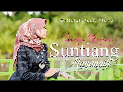 Sazqia Rayani - Suntiang Manangih (Official Music Video) | Lagu Minang Terbaru