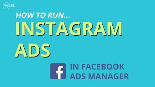 How to Run an Instagram Ad in Facebook Ads Manager | 2022 Update