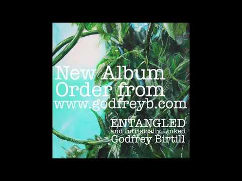 Entangled. New Track from Godfrey Birtill