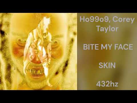 Ho99o9 - BITE MY FACE (feat. Corey Taylor) (432hz)