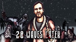 28 WAVES LATER (gameplay) #28waveslater