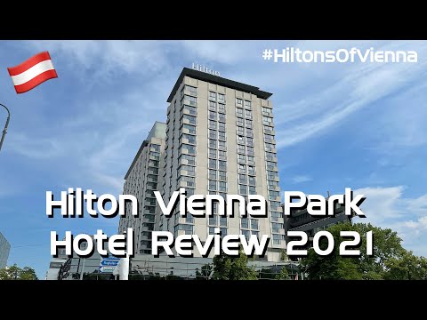 Hilton Vienna Park  - Hotel Review 2021 - The best Hilton in Vienna?
