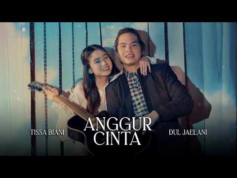 Tissa Biani, Dul Jaelani - Anggur Cinta | Official Music Video