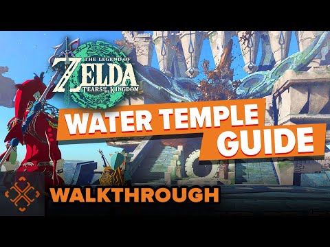 The Legend Of Zelda: Tears Of The Kingdom - Water Temple Walkthrough