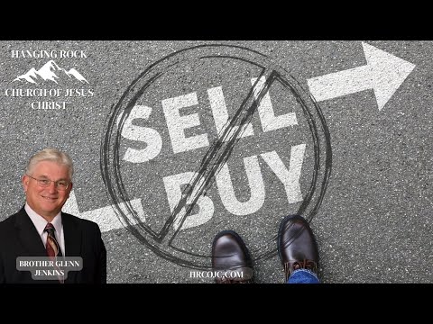 "Buy and Sell" 2/26/2025 Brother Glenn Jenkins