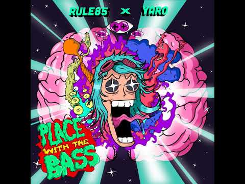 rule85 & YARO - Place With The Bass (Audio)