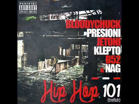 BLOODYCHUCK ft. TBA ORGINALLAT (PRE$IONI, B52, JETON, NAG & KLEPTO) - HIP HOP 101 TREFISH
