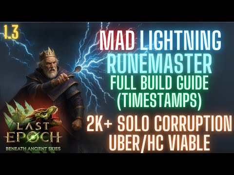 Last Epoch 1.3 Mad Lightning Runemaster HC/Uber/2k+ Corruption Build Guide