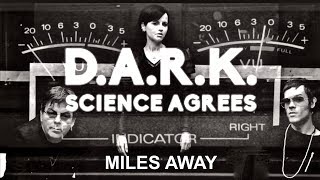 Miles Away Music Video (D.A.R.K., Science Agrees Album)