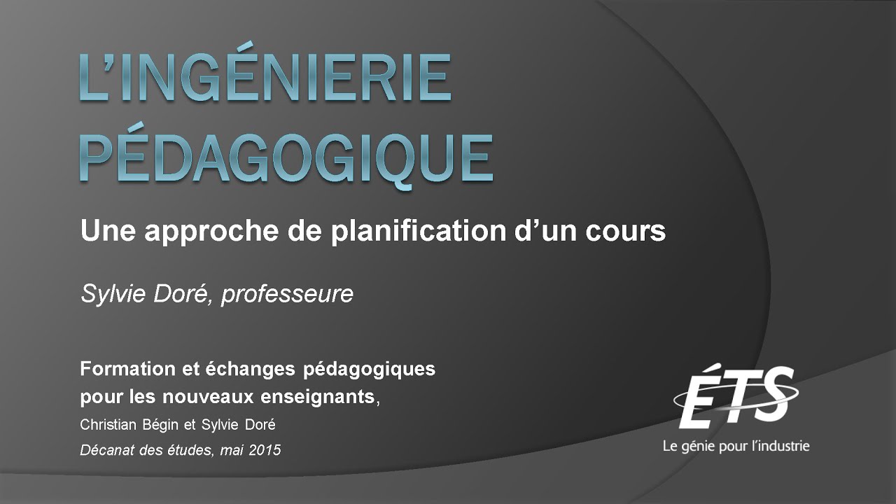L’ingénierie pédagogique : formation par Sylvie Doré – mai 2015