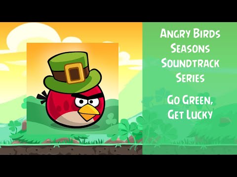 Angry Birds Seasons Soundtrack | S11 | Go Green, Get Lucky | ABSFT