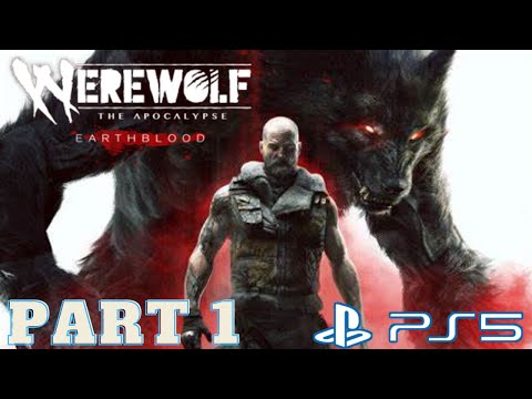 WEREWOLF THE APOCALYPSE EARTHBLOOD PS5 Walkthrough Gameplay Part 1
