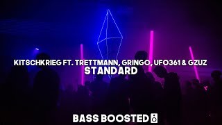 KitschKrieg ft. Trettmann, Gringo, Ufo361 &amp; Gzuz - Standard (Bass Boosted) HQ 🔊