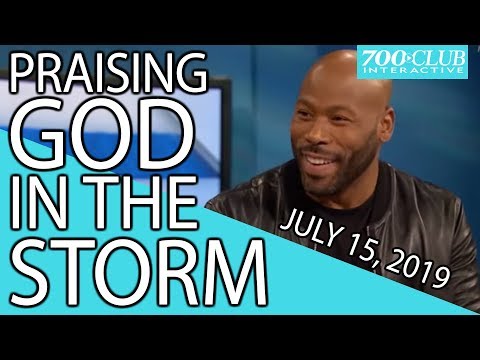 PRAISING God in the STORM | Full Episode | 700 Club Interactive